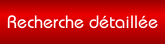 Recherche détaillée